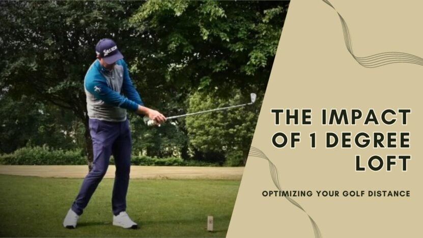 How Much Does 1 Degree of Loft Affect Distance? - Maximizing Your Golf Game